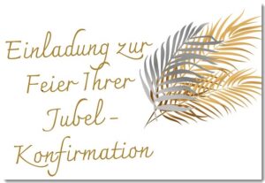 Mehr über den Artikel erfahren Jubelkonfirmation | Palmsonntag, 29.03. | bitte anmelden
